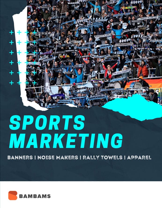 Sports Marketing Branded banners, noise makers, rally towels